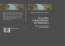 Bookcover of Die großen Volkskrankheiten des Mittelalters