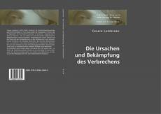 Bookcover of Die Ursachen und Bekämpfung des Verbrechens