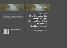 Bookcover of Die Grenzen der Zurechnungsfähigkeit und die Kriminal-Anthropologie