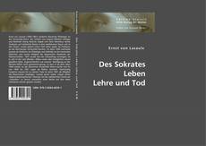 Bookcover of Des Sokrates Leben Lehre und Tod