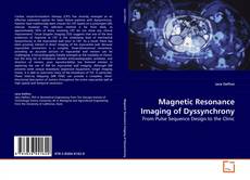 Magnetic Resonance Imaging of Dyssynchrony kitap kapağı