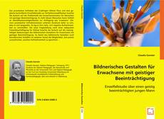 Bildnerisches Gestalten für Erwachsene mit geistiger Beeinträchtigung kitap kapağı