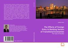 Couverture de The Effects of Foreign Entry in Banking Sectors of
Transitional Economies