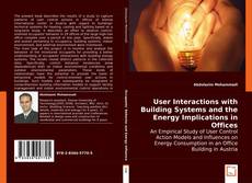 User Interactions with Building Systems and the Energy Implications in Offices的封面