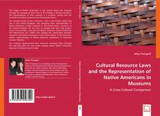 Cultural Resource Laws and the Representation of Native Americans in Museums的封面