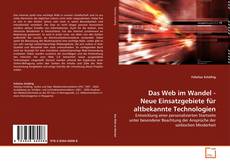 Couverture de Das Web im Wandel - Neue Einsatzgebiete für altbekannte Technologien