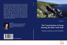 Copertina di The Transmission of Song Among the New York Irish