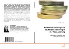 Copertina di Kriterien für die digitale Laufbildbearbeitung in der Restaurierung