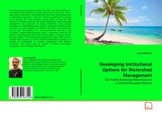 Bookcover of Developing Institutional Options for Watershed Management