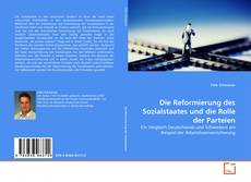 Die Reformierung des Sozialstaates und die Rolle der Parteien的封面