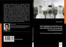 Capa do livro de Die Aufgabenwahrnehmung der öffentlichen Verwaltung im Strukturwandel 