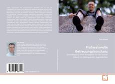 Bookcover of Professionelle Betreuungskonstanz