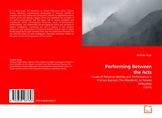 Bookcover of Performing Between the Acts