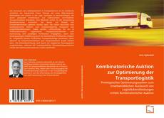 Bookcover of Kombinatorische Auktion zur Optimierung der Transportlogistik
