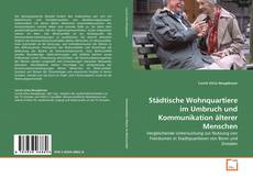 Portada del libro de Städtische Wohnquartiere im Umbruch und Kommunikation älterer Menschen
