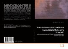 Portada del libro de Geschichtswissenschaftliche Spezialbibliotheken im Wandel?