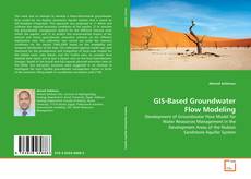 GIS-Based Groundwater Flow Modeling的封面