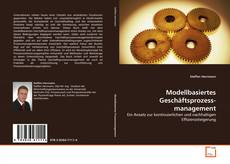 Portada del libro de Modellbasiertes Geschäftsprozess­management