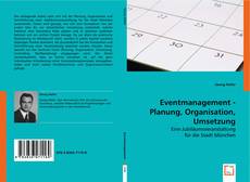 Eventmanagement -
Planung, Organisation, Umsetzung的封面