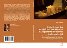 Bookcover of Optimierung des betrieblichen Gesund­heits­managements der Bremer Straßenbahn AG