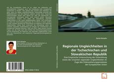 Обложка Regionale Ungleichheiten in der Tschechischen und Slowakischen Republik