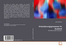 Bookcover of Orientierungsprozesse im Ausland