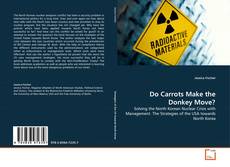 Portada del libro de Do Carrots Make the Donkey Move?