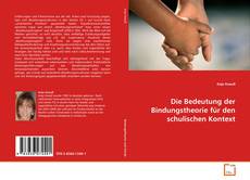 Portada del libro de Die Bedeutung der Bindungstheorie für den
schulischen Kontext