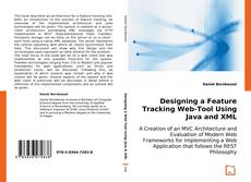 Copertina di Designing a Feature Tracking Web-Tool Using Java and XML