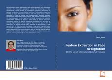 Bookcover of Feature Extraction in Face Recognition