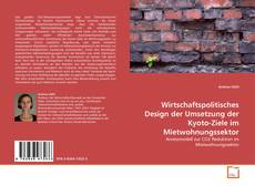 Portada del libro de Wirtschaftspolitisches Design der Umsetzung der Kyoto-Ziele im Mietwohnungssektor