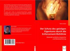 Buchcover von Der Schutz des geistigen Eigentums durch die Enforcement-Richtlinie