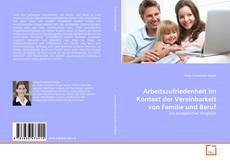 Couverture de Arbeitszufriedenheit im Kontext der Vereinbarkeit von Familie und Beruf