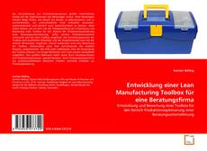 Bookcover of Entwicklung einer Lean Manufacturing Toolbox für eine Beratungsfirma