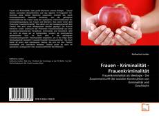 Couverture de Frauen - Kriminalität - Frauenkriminalität