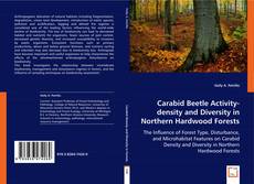 Carabid Beetle Activity-density and Diversity in Northern Hardwood Forests的封面