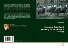 Portada del libro de Ensemble Case Based Learning for Multi-Agent Systems