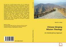 Couverture de Chinese Qinqing Mission Theology