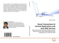 Bookcover of Route Transmission & Control Applications and Java Web Services