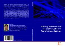 Copertina di Profiling Infrastructure for the Evaluation of
Asynchronous Systems