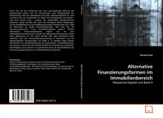 Bookcover of Alternative Finanzierungsformen im Immobilienbereich