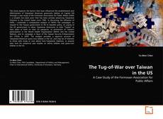 Portada del libro de The Tug-of-War over Taiwan in the US