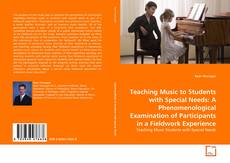 Portada del libro de Teaching Music to Students with Special Needs: A Phenomenological Examination of Participants in a Fieldwork Experience