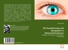 Portada del libro de 3D-Visualisierung und Navigation in Netzwerkstrukturen