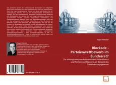 Обложка Blockade - Parteienwettbewerb im Bundesrat?