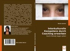 Bookcover of Interkulturelle Kompetenz durch Coaching erwerben und fördern