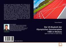 Bookcover of Der US-Boykott der Olympischen Sommerspiele 1980 in Moskau