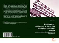 Portada del libro de Die Messe als Marketinginstrument im Business-to-Business-Bereich