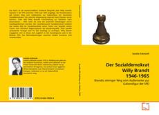 Bookcover of Der Sozialdemokrat Willy Brandt 1946-1965