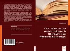 E.T.A. Hoffmann und seine Erzählungen in Offenbachs Oper "Hoffmanns Erzählungen" kitap kapağı